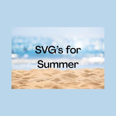 Summer SVG's