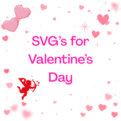 Valentine's Day SVG's